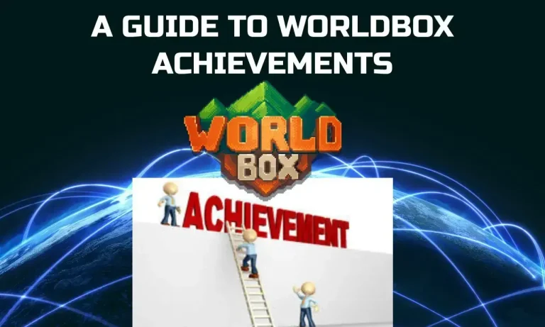 How To Get All Achievements In Worldbox? (All amazing 34)